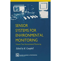 Sensor Systems for Environmental Monitoring: Volume Two: Environmental Monitorin [Paperback]