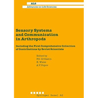 Sensory Systems and Communication in Arthropods: Including the First Comprehensi [Paperback]