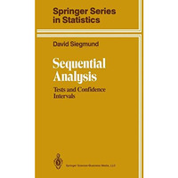 Sequential Analysis: Tests and Confidence Intervals [Hardcover]