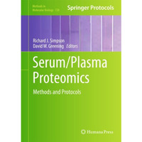 Serum/Plasma Proteomics: Methods and Protocols [Hardcover]