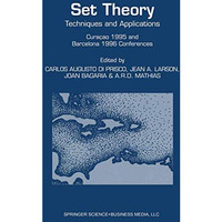 Set Theory: Techniques and Applications Cura?ao 1995 and Barcelona 1996 Conferen [Paperback]