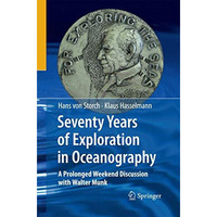 Seventy Years of Exploration in Oceanography: A Prolonged Weekend Discussion wit [Paperback]