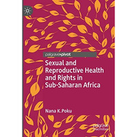 Sexual and Reproductive Health and Rights in Sub-Saharan Africa [Paperback]