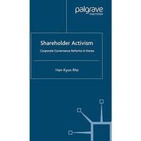 Shareholder Activism: Corporate Governance and Reforms in Korea [Paperback]