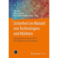 Sicherheit im Wandel von Technologien und M?rkten: Tagungsband zur vierten EIT I [Paperback]