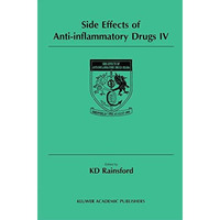 Side Effects of Anti-Inflammatory Drugs IV: The Proceedings of the IVth Internat [Hardcover]