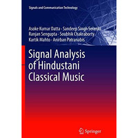 Signal Analysis of Hindustani Classical Music [Paperback]