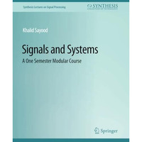 Signals and Systems: A One Semester Modular Course [Paperback]