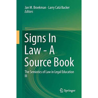 Signs In Law - A Source Book: The Semiotics of Law in Legal Education  III [Hardcover]