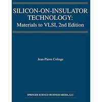 Silicon-on-Insulator Technology: Materials to VLSI [Hardcover]