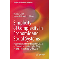 Simplicity of Complexity in Economic and Social Systems: Proceedings of the 54th [Paperback]