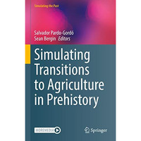 Simulating Transitions to Agriculture in Prehistory [Hardcover]