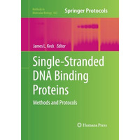 Single-Stranded DNA Binding Proteins: Methods and Protocols [Paperback]