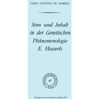 Sinn und Inhalt in der Genetischen Ph?nomenologie E. Husserls [Paperback]