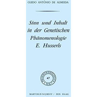 Sinn und Inhalt in der Genetischen Ph?nomenologie E. Husserls [Hardcover]