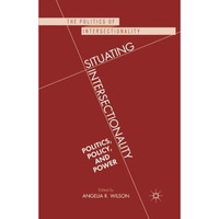 Situating Intersectionality: Politics, Policy, and Power [Paperback]