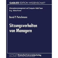 Sitzungsverhalten von Managern: Entwicklung und Anwendung einer Methode zur Ermi [Paperback]