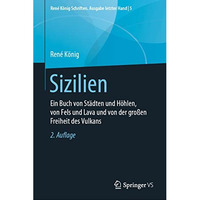 Sizilien: Ein Buch von St?dten und H?hlen, von Fels und Lava und von der gro?en  [Hardcover]