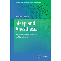 Sleep and Anesthesia: Neural Correlates in Theory and Experiment [Paperback]