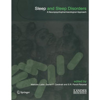 Sleep and Sleep Disorders:: A Neuropsychopharmacological Approach [Paperback]