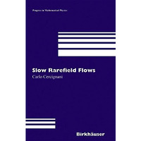 Slow Rarefied Flows: Theory and Application to Micro-Electro-Mechanical Systems [Hardcover]