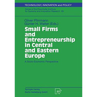 Small Firms and Entrepreneurship in Central and Eastern Europe: A Socio-Economic [Paperback]