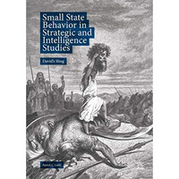 Small State Behavior in Strategic and Intelligence Studies: Davids Sling [Hardcover]