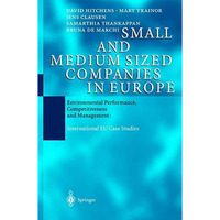 Small and Medium Sized Companies in Europe: Environmental Performance, Competiti [Hardcover]