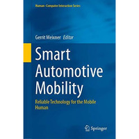 Smart Automotive Mobility: Reliable Technology for the Mobile Human [Hardcover]