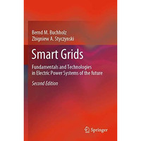 Smart Grids: Fundamentals and Technologies in Electric Power Systems of the futu [Paperback]