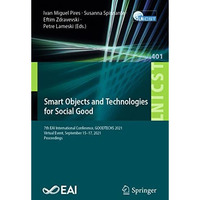 Smart Objects and Technologies for Social Good: 7th EAI International Conference [Paperback]