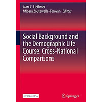 Social Background and the Demographic Life Course: Cross-National Comparisons [Hardcover]