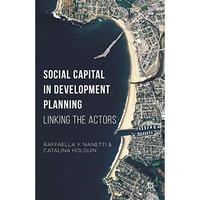 Social Capital in Development Planning: Linking the Actors [Hardcover]