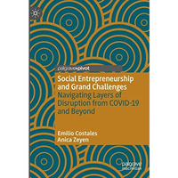 Social Entrepreneurship and Grand Challenges: Navigating Layers of Disruption fr [Hardcover]