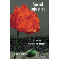 Social Injustice: Essays in Political Philosophy [Paperback]