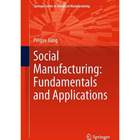 Social Manufacturing: Fundamentals and Applications [Hardcover]