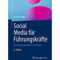 Social Media f?r F?hrungskr?fte: Behalten Sie das Steuer in der Hand [Paperback]