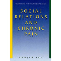 Social Relations and Chronic Pain [Paperback]