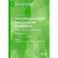 Social Responsibility and Corporate Governance: Volume 2: Policy and Practice [Hardcover]