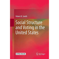 Social Structure and Voting in the United States [Paperback]