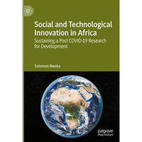 Social and Technological Innovation in Africa: Sustaining a Post COVID-19 Resear [Hardcover]