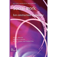 Social work.: Een constructieve benadering [Paperback]