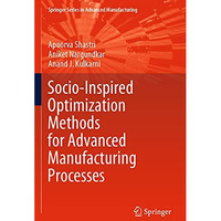 Socio-Inspired Optimization Methods for Advanced Manufacturing Processes [Paperback]