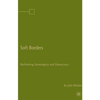 Soft Borders: Rethinking Sovereignty and Democracy [Hardcover]