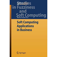 Soft Computing Applications in Business [Paperback]