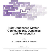 Soft Condensed Matter: Configurations, Dynamics and Functionality [Paperback]