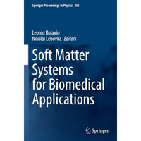 Soft Matter Systems for Biomedical Applications [Paperback]