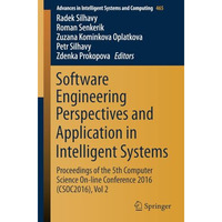 Software Engineering Perspectives and Application in Intelligent Systems: Procee [Paperback]