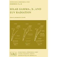 Solar Gamma-, X-, and EUV Radiation [Paperback]