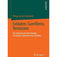 Soldaten, Guerilleros, Terroristen: Die Lehre des gerechten Krieges im Zeitalter [Paperback]